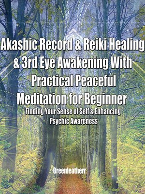 cover image of Akashic Record & Reiki Healing & 3rd Eye Awakening With Practical Peaceful  Meditation for Beginner